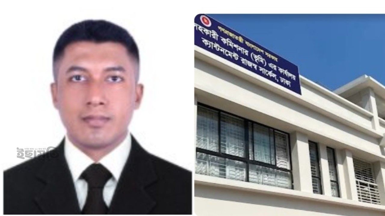 ক্যান্টনমেন্ট ভূমি অফিসে কাল থেকে দালালদের বিরুদ্ধে বিশেষ অভিযান : এসিল্যান্ড মোঃ রৌশন আহমেদ 